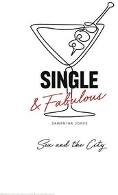 Umelecká tlač Sex and The City - Single & fabulous, (26.7 x 40 cm)