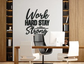 drevko Drevená dekorácia Work hard stay strong Rozmer obrazu: 43,5 x 38,5 cm, Farba dekorácie: Čierna