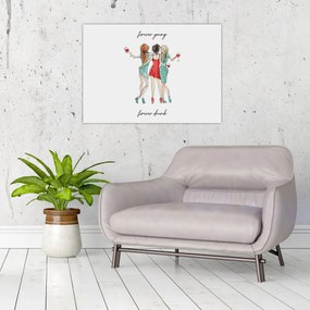 Sklenený obraz - Forever young, forever drunk (70x50 cm)