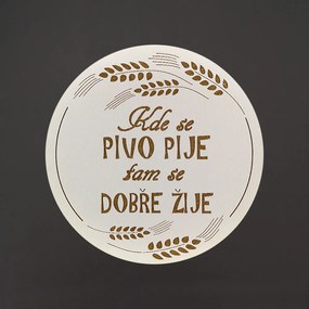 AMADEA Drevený podtácok okrúhly Pivo text "kde sa pivo pije tam sa dobre žije", pr. 10,5 cm