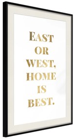 Artgeist Plagát - Gold Home Is Best [Poster] Veľkosť: 30x45, Verzia: Zlatý rám s passe-partout