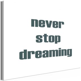 Artgeist Obraz - Never Stop Dreaming (1 Part) Wide Veľkosť: 60x40, Verzia: Na talianskom plátne