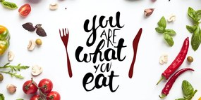 Obraz s nápisom -  You are what you eat