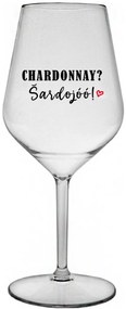 CHARDONNAY? ŠARDOJÓÓ! - priehľadný nerozbitný pohár na víno 470 ml