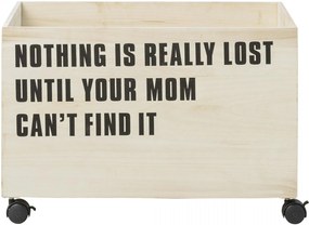 Bloomingville Úložný box na kolieskach Nothing Is Lost