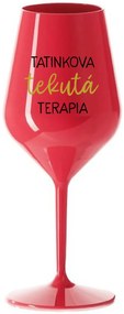 TATINKOVA TEKUTÁ TERAPIA - červený nerozbitný pohár na víno 470 ml