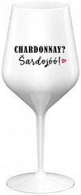 CHARDONNAY? ŠARDOJÓÓ! - biely nerozbitný pohár na víno 470 ml
