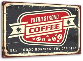 Gario Obraz na plátne Ceduľa silná káva Rozmery: 60 x 40 cm