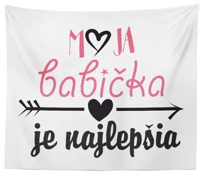 Sablio Deka Moja babička je najlepšia: 150x120 cm