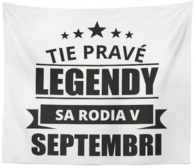 Sablio Deka Tie pravé legendy sa rodia v septembri: 150x120 cm