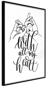 Artgeist Plagát - With All My Heart [Poster] Veľkosť: 30x45, Verzia: Čierny rám