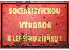 Ceduľa Socialistickou výrobou k lepšímu zítřku !