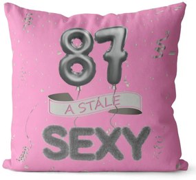 Vankúš Stále sexy – ružový (Veľkosť: 40 x 40 cm, vek: 87)