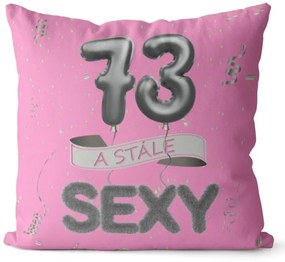 Vankúš Stále sexy – ružový (Veľkosť: 55 x 55 cm, vek: 73)