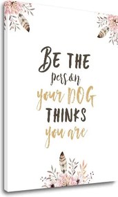 Obraz na stenu s textom Be the person