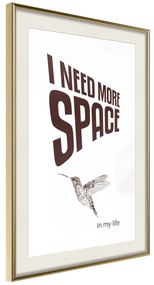 Artgeist Plagát - I Need More Space [Poster] Veľkosť: 20x30, Verzia: Zlatý rám s passe-partout