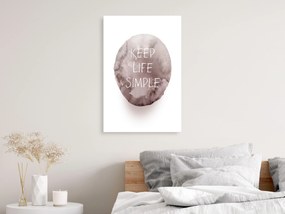 Artgeist Obraz - Keep Life Simple (1 Part) Vertical Veľkosť: 20x30, Verzia: Na talianskom plátne