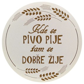 AMADEA Drevený podtácok okrúhly Pivo text "kde sa pivo pije tam sa dobre žije", pr. 10,5 cm