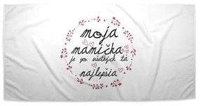 Sablio Uterák Moja mamička je tá zo všetkých najlepšia - 30x50 cm