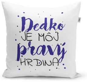 Sablio Vankúš Dedko je môj pravý hrdina: 40x40 cm