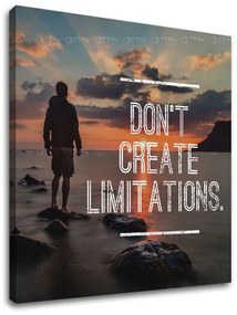 Motivačný obraz na stenu Don´t create limitations | rôzne rozmery
