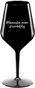 MAMINKA MIMO PREVÁDZKY - čierny nerozbitný pohár na víno 470 ml