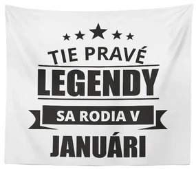 Sablio Deka Tie pravé legendy sa rodia v januári: 150x120 cm