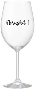 NERUSHIT! - priehľadný pohár na víno 350 ml