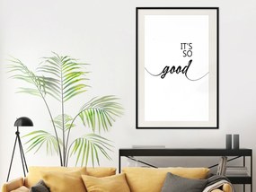 Artgeist Plagát - It's so Good [Poster] Veľkosť: 20x30, Verzia: Čierny rám s passe-partout