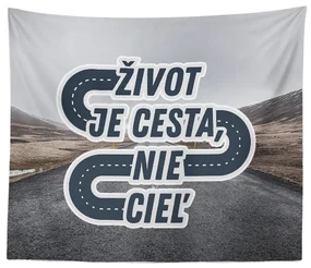 Sablio Deka Život je cesta, nie cieľ: 150x120 cm