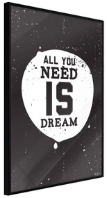 Artgeist Plagát - All You Need Is Dream [Poster] Veľkosť: 30x45, Verzia: Čierny rám s passe-partout