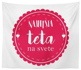 Sablio Deka Najlepšia teta na svete: 150x120 cm