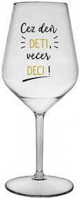 CEZ DEŇ DETI, VEČER DECI! - priehľadný nerozbitný pohár na víno 470 ml