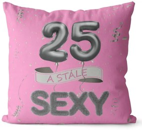 Vankúš Stále sexy – ružový (Veľkosť: 55 x 55 cm, vek: 25)