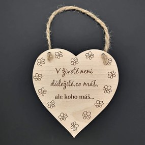 AMADEA Drevené srdce s textom V živote nie je dôležité, čo máš, ale..., masívne drevo, 16 x 15 cm
