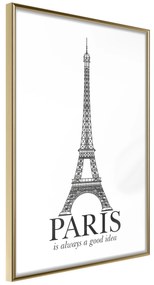 Artgeist Plagát - Paris Is Always a Good Idea [Poster] Veľkosť: 20x30, Verzia: Zlatý rám s passe-partout