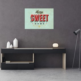 Sklenený obraz - Home sweet home (70x50 cm)