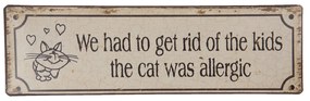 Kovová stredne veľká ceduľa s vtipným textom Cat a umelo vytvoreným odrením - 30 * 9 cm