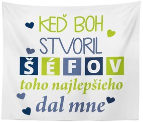 Sablio Deka Keď Boh stvoril šéfov: 150x120 cm