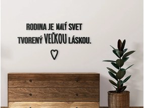 drevko Citát na stenu Rodina je malý svet Rozmer obrazu: 41 x 79 cm, Farba dekorácie: Čierna