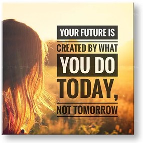 Motivačný obraz na stenu Your future is created | rôzne rozmery