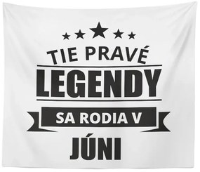 Sablio Deka Tie pravé legendy sa rodia v júni: 150x120 cm