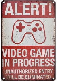 Ceduľa Alert! Video Game in Progress