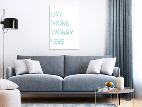 Artgeist Obraz - Live More Worry Less (1 Part) Vertical Veľkosť: 20x30, Verzia: Na talianskom plátne