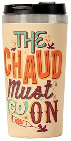 Termo hrnček "The chaud must go on" D 8,5 x H 18 cm - 500ml, bambus