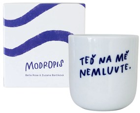 Bella Rose Porcelánový hrnček Teď na mě nemluvte 270 ml