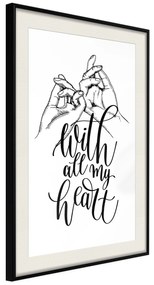 Artgeist Plagát - With All My Heart [Poster] Veľkosť: 30x45, Verzia: Čierny rám s passe-partout