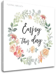 Obraz na stenu s textom Enjoy this day | rôzne rozmery