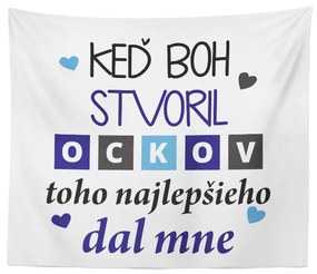 Sablio Deka Keď Boh stvoril oteckov: 150x120 cm