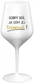 DOBRÝ DEŇ, JA SOM JEJ TERAPEUT! - biely nerozbitný pohár na víno 470 ml